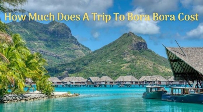How much does it cost to go to Bora Bora for 4 days? How much does it cost to go to Bora Bora for 4 days?